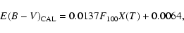 \begin{displaymath}E(B-V)_{\rm CAL} = 0.0137 F_{100} X(T) + 0.0064,
\end{displaymath}