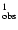 $_{\rm obs}^1$
