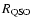 $R_{\rm QSO}$