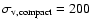 $\sigma_{\rm v,compact}=200$