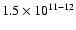 $1.5\times 10^{11-12}$