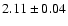 $2.11\pm0.04$