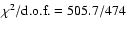 $\chi^{2}/\mbox{d.o.f.}=505.7/474$