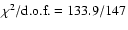$\chi^{2}/\mbox{d.o.f.}=133.9/147$