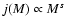 \( j(M)\propto M^{s} \)