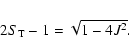 \begin{displaymath}2S_{\rm T}-1=\sqrt{1-4J^2}.
\end{displaymath}