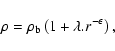\begin{displaymath}\rho =\rho_{\rm b}\left( 1+\lambda .r^{-\epsilon }\right) ,
\end{displaymath}
