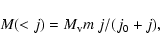 \begin{displaymath}
M(<j)=M_{\rm v}m ~j/(j_{0}+j),
\end{displaymath}