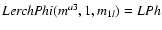 ${\it LerchPhi}(m^{a3},1,m_{1l})=LPh$