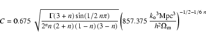 \begin{displaymath}C=0.675~\sqrt {{\frac {{\Gamma}(3+n)\sin(1/2~n\pi )}{{2}^{n}n...
...}{{\rm Mpc}}^{3}}{{h}^{2}\Omega_{\rm m}}}\right
)^{-1/2-1/6~n}
\end{displaymath}