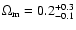 $\Omega_{\rm m}=0.2^{+0.3}_{-0.1}$