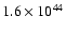 $1.6\times 10^{44}$