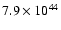 $7.9\times 10 ^{44}$