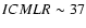 $ICMLR \sim 37$