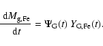 \begin{displaymath}
\frac{{\rm ~d}M_{\rm g,Fe}}{{\rm ~d}t} =
\Psi_{\rm G}(t) ~ Y_{\rm G,Fe}(t).
\end{displaymath}
