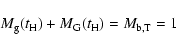\begin{displaymath}M_{\rm g}(t_{\rm H}) + M_{\rm G}(t_{\rm H}) = M_{\rm b,T} = 1 \end{displaymath}