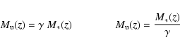 \begin{displaymath}M_{\rm u}(z) =\gamma ~ M_*(z)~~~~~~~~~~~~~~~~ M_{\rm u}(z) =\frac{M_*(z)}{\gamma} \end{displaymath}