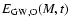 $E_{\rm GW,O}(M,t)$