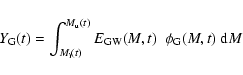 \begin{displaymath}
Y_{\rm G}(t)=\int_{M_{\rm i}(t)}^{M_{\rm u}(t)} E_{\rm GW}(M,t) ~~ \phi_{\rm G}(M,t) ~ {\rm d}M
\end{displaymath}