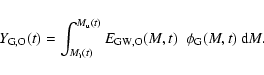 \begin{displaymath}
Y_{\rm G,O}(t)=\int_{M_{\rm i}(t)}^{M_{\rm u}(t)} E_{\rm GW,O}(M,t) ~~ \phi_{\rm G}(M,t) ~ {\rm d}M.
\end{displaymath}