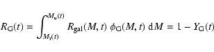 \begin{displaymath}
R_{\rm G}(t)=\int_{M_{\rm i}(t)}^{M_{\rm u}(t)} R_{\rm gal}(M,t) ~ \phi_{\rm G}(M,t) ~ {\rm d}M =
1 - Y_{\rm G}(t)
\end{displaymath}