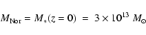 \begin{displaymath}M_{\rm Nor} = M_*(z=0) ~=~ 3 \times 10^{13} ~M_{\odot} \end{displaymath}