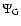 $\Psi _{\rm G}$