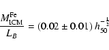 \begin{displaymath}\frac{M_{\rm ICM}^{\rm Fe}}{L_B} = (0.02 \pm 0.01) ~ h_{50}^{-\frac{1}{2}} \end{displaymath}