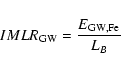 \begin{displaymath}
{IMLR}_{\rm GW} = \frac{E_{\rm GW,Fe}}{L_B}
\end{displaymath}
