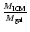 $\frac{M_{\rm ICM}}{M_{\rm gal}}$