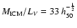 $M_{\rm ICM}/L_V = 33 ~ h_{50}^{- \frac{1}{2}}$
