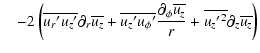 $\displaystyle \quad-2
\left(
\overline{u_{r}{'} u_{z}{'}} {\partial_{r} \overli...
...}} \over r}
+ \overline{{u_{z}{'}}^{2}} {\partial_{z} \overline{u_{z}}}
\right)$