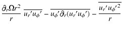 $\displaystyle {\partial_{r} {\Omega r^{2}} \over r} \; {\overline{u_{r}{'}u_{\p...
...phi{'}\partial_r ( u_r{'} u_\phi{'})} - \overline{{u_r{'} u_\phi{'}}^2 \over r}$