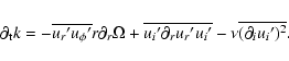 \begin{displaymath}\partial_{\rm t} k = - \overline{u_{r}{'}u_{\phi}{'}} r \part...
...al_r u_r{'} u_i{'}} - \nu \overline{(\partial_i u_i{'})^{2}} .
\end{displaymath}