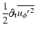 $\displaystyle {1\over 2} \partial_{\rm t}\overline{{u_{\phi}{'}}^{2}}$