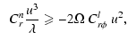 $\displaystyle \;\; C^{n}_r {u^3 \over \lambda} \geqslant - 2 \Omega \; C^l_{r\phi} \; u^2,$