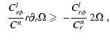 $\displaystyle \;\; {C_{r\phi}^l \over C^{n}} r \partial_r \Omega \geqslant \; - {C_{r\phi}^l \over C_r^{n}} \; 2 \Omega \;,$