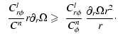 $\displaystyle \;\; {C_{r\phi}^l \over C^{n}} r \partial_r \Omega \geqslant \; {C_{r\phi}^l \over C_\phi^{n}}\; {\partial_r \Omega r^2 \over r}\cdot$