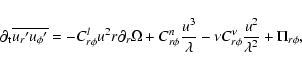 \begin{displaymath}\partial_{\rm t} \overline{u_{r}{'}u_{\phi}{'}}
=- C_{r\phi}...
...bda} - \nu C_{r \phi}^\nu {u^2 \over \lambda^2} + \Pi_{r\phi},
\end{displaymath}
