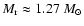 $M_{\rm r} \approx 1.27~{M_{\odot}}$