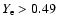 $Y_{\rm e} > 0.49$