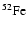 $\rm {^{52}Fe}$
