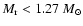 $M_{\rm r} < 1.27~{M_{\odot}}$