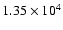 $1.35\times10^{4}$