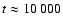 $t \approx 10~000$