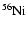 $\rm {^{56}Ni}$