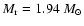 $M_{\rm r} = 1.94~{M_{\odot}}$
