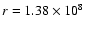 $r = 1.38\times10^8$
