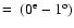 $=~(0^{\rm e}- 1^{\rm o})$