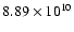 $8.89\times 10^{10}$